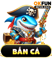 bắn cá okfun
