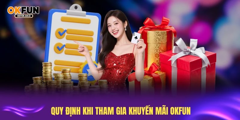 Chú ý quy định khi tham gia khuyến mãi OKFUN để hưởng lợi cao nhất