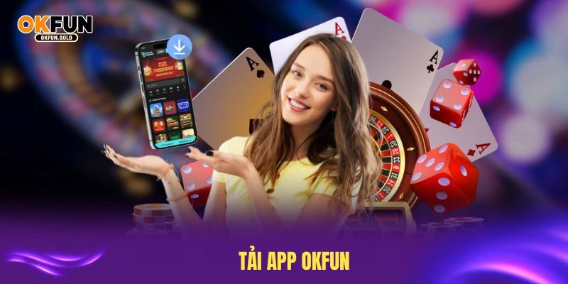 tải app okfun